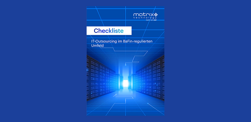 Checkliste IT-Outsourcing im BaFin regulierten Umfeld